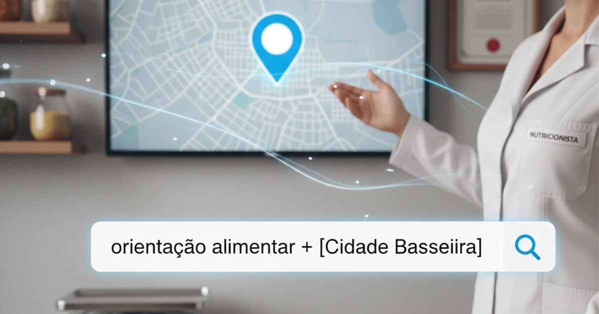 Como aparecer no Google quando procuram orientação alimentar na sua cidade